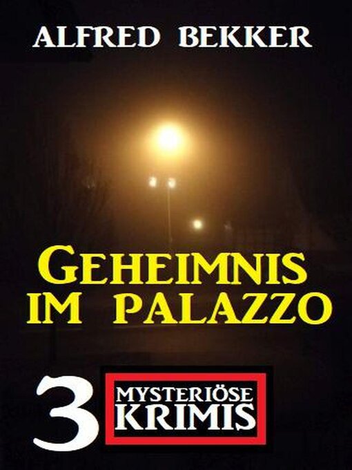 Title details for Geheimnis im Palazzo by Alfred Bekker - Available
